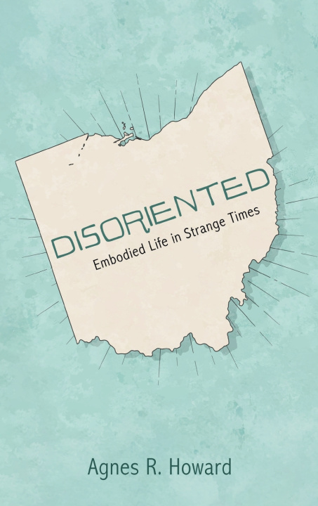 Knjiga Disoriented Agnes R. Howard