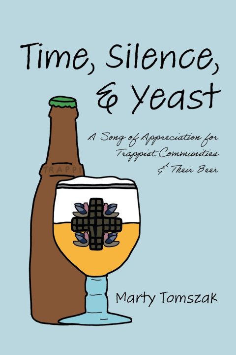 Knjiga Time, Silence, and Yeast Marty Tomszak