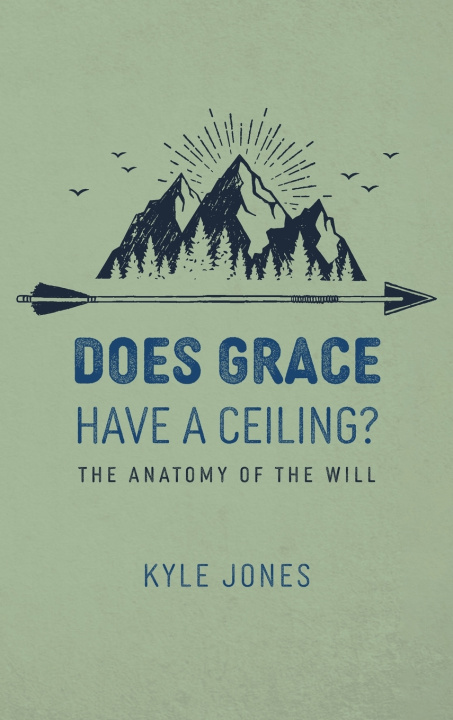 Knjiga Does Grace Have a Ceiling? Edward Kyle Jones