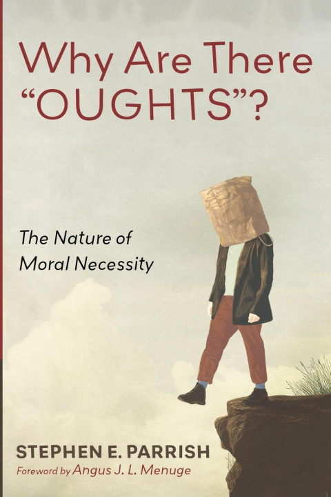 Boek Why Are There "OUGHTS"? Stephen E. Parrish