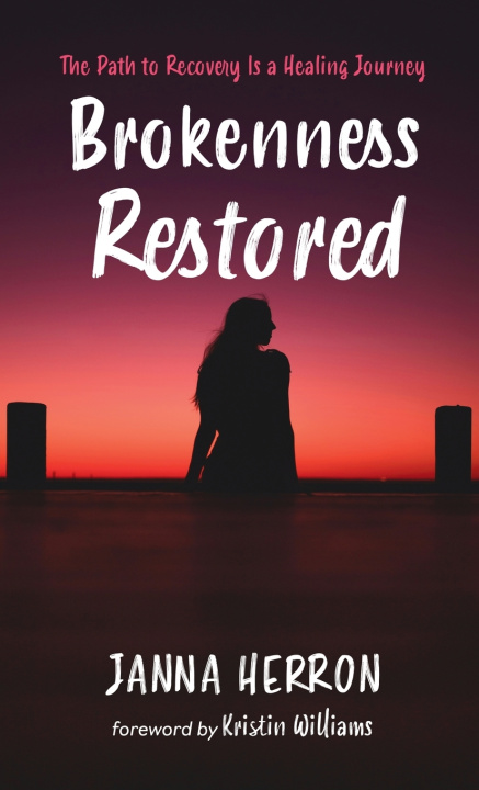 Kniha Brokenness Restored Janna Herron