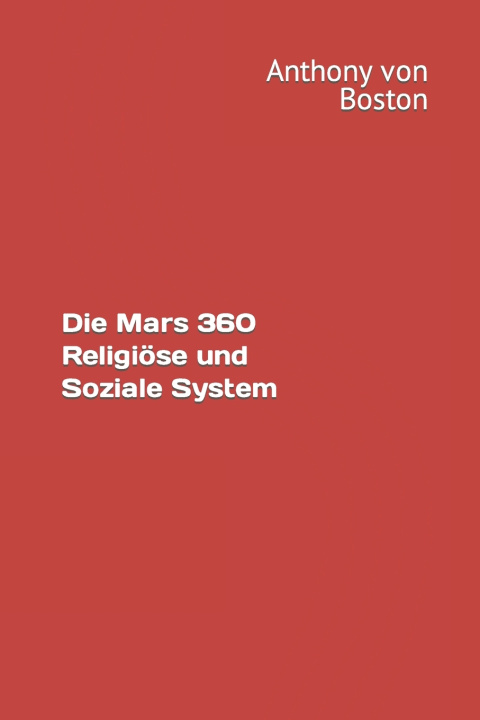 Kniha Die Mars 360 Religiöse und Soziale System Anthony von Boston