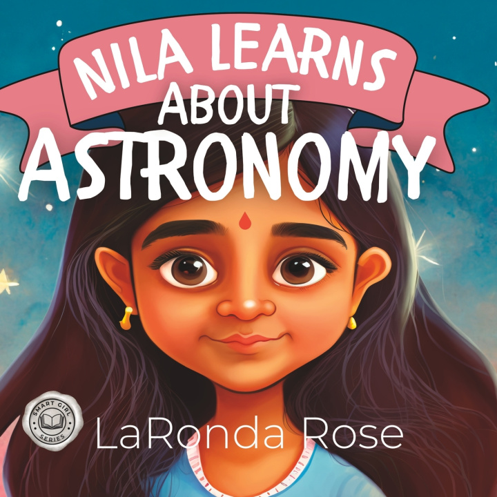Knjiga Nila Learns About Astronomy LaRonda Rose