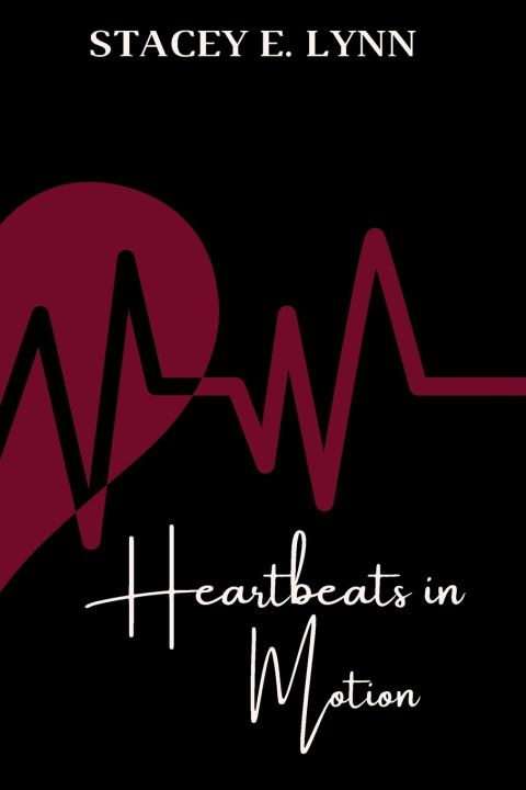 Knjiga Heartbeats in Motion Stacey E. Lynn