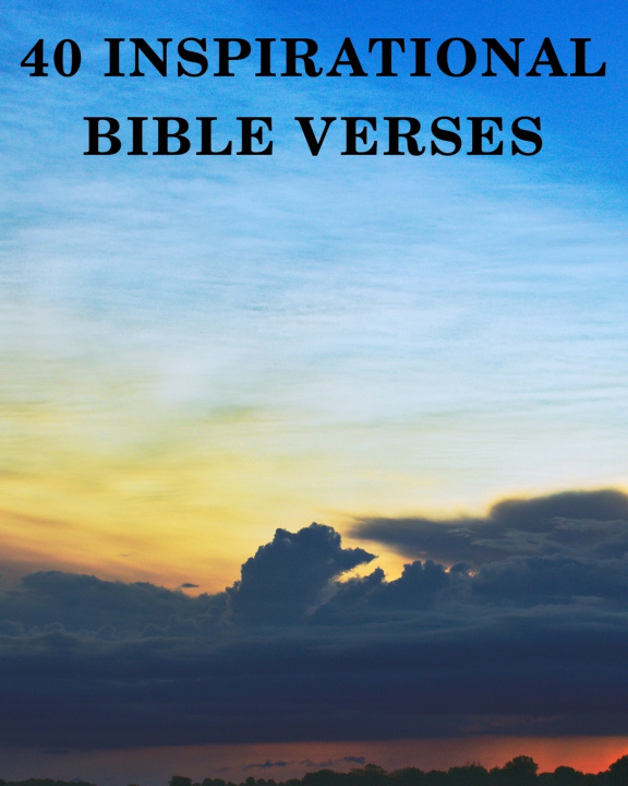 Buch 40 Inspirational Bible Verses Brad Chambers