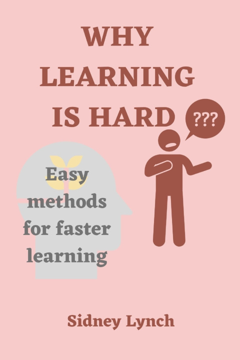 Knjiga Why Learning Is Hard Sidney Lynch