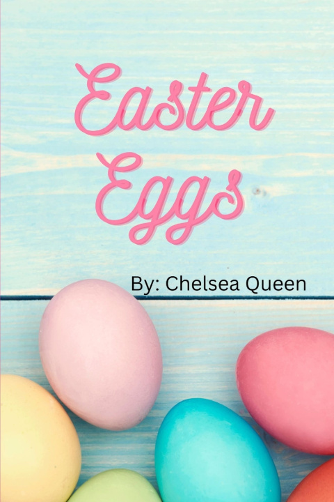 Kniha Easter Eggs Chelsea Queen