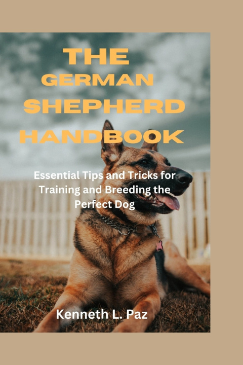 Knjiga The German Shepherd Handbook Kenneth L. Paz