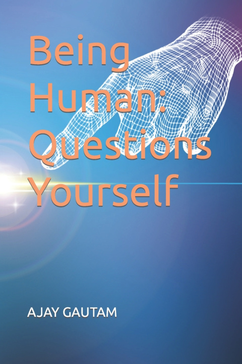 Kniha Being Human AJAY GAUTAM
