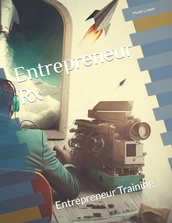 Boek Entrepreneur Rx Mark Lowe