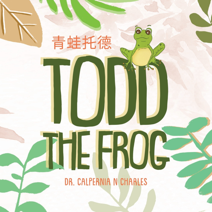 Knjiga Todd the Frog Calpernia N. Charles
