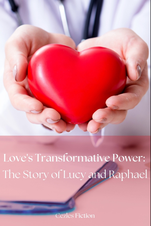 Knjiga Love's Transformative Power Cezles Fiction