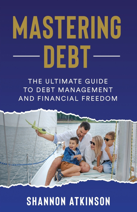 Kniha Mastering Debt Shannon Atkinson