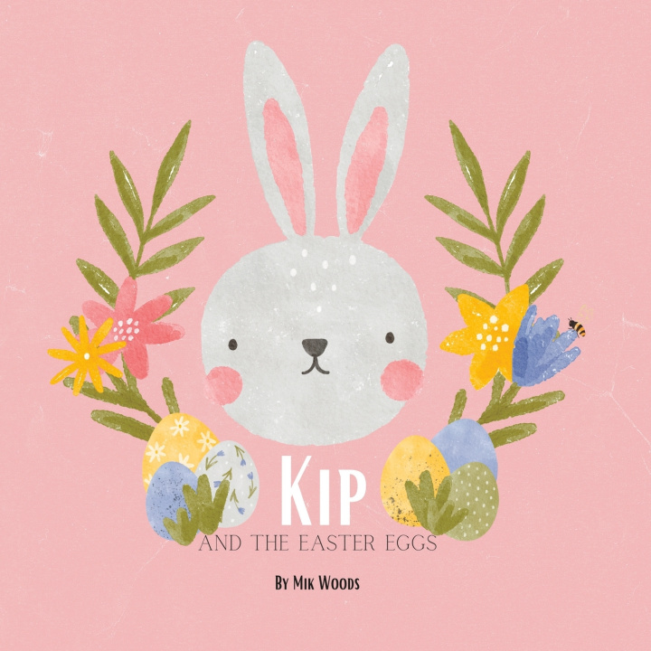 Kniha Kip and the Easter eggs Mik Woods