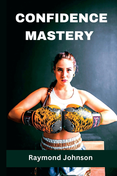 Book Confidence Mastery Raymond Johnson