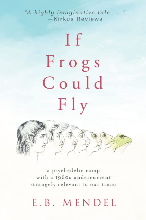 Knjiga If Frogs Could Fly E.B. Mendel