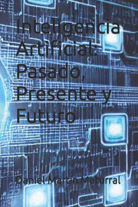 Knjiga Inteligencia Artificial Daniel Martín Maturral