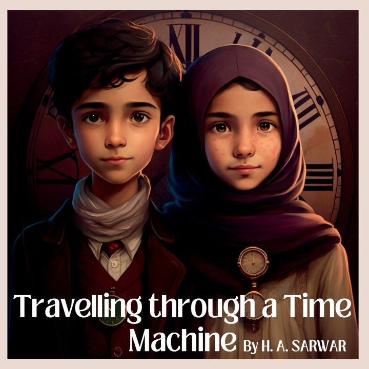 Kniha Travelling through a Time Machine H. A. SARWAR