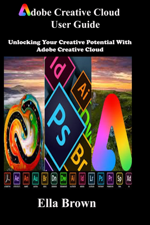 Knjiga ADOBE CREATIVE CLOUD User Guide Ella Brown