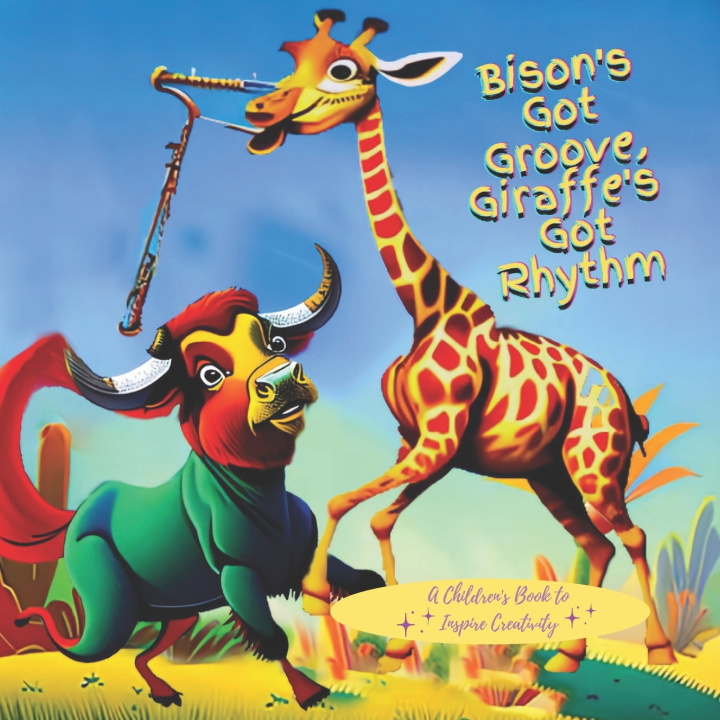 Knjiga Bison's Got Groove, Giraffe's Got Rhythm Cheryl Seas Gorder