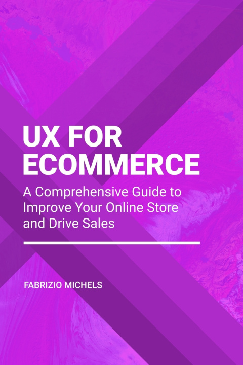 Книга UX FOR ECOMMERCE Fabrizio Michels