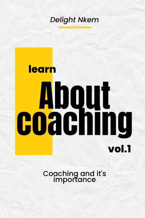 Kniha Learn about Coaching Delight Nkem