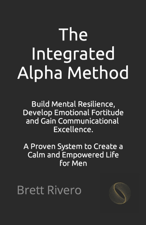 Knjiga The Integrated Alpha Method Brett Rivero