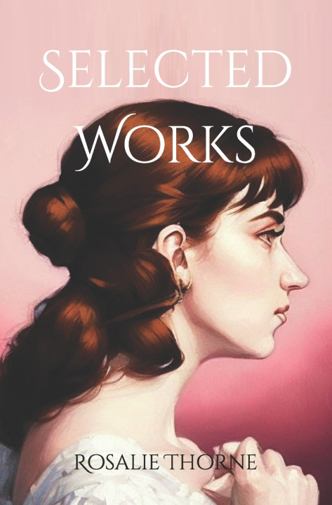 Knjiga Selected Works Rosalie Thorne