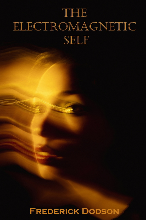 Knjiga The Electromagnetic Self Frederick Dodson