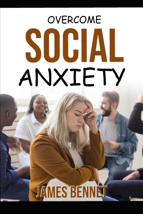 Buch Overcome Social Anxiety James Bennet
