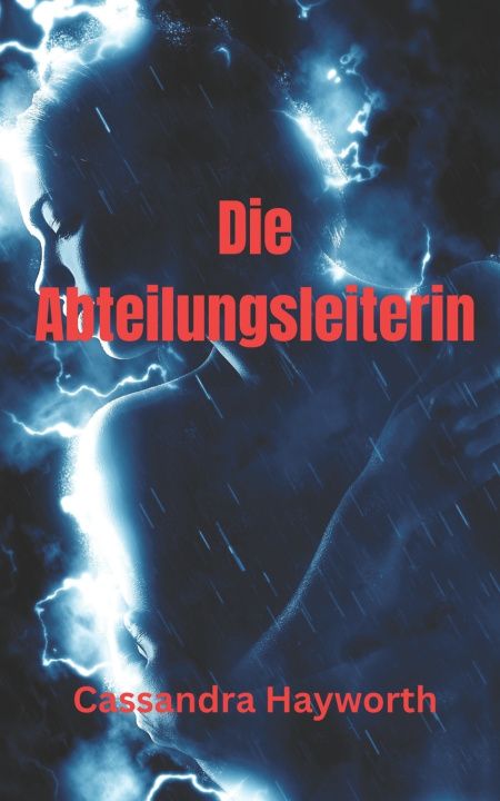 Kniha Die Abteilungsleiterin Cassandra Hayworth