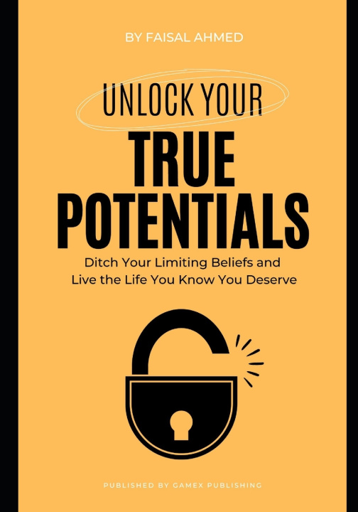 Kniha Unlock Your True Potentials Md. Faisal Ahmed