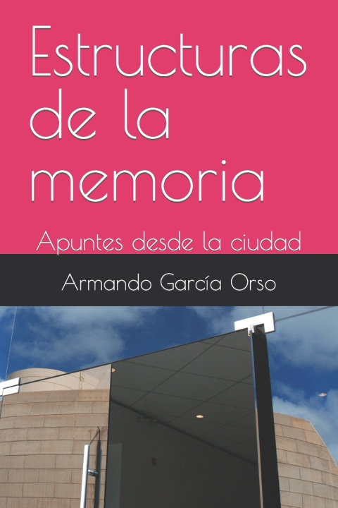 Libro Estructuras de la memoria Armando García Orso