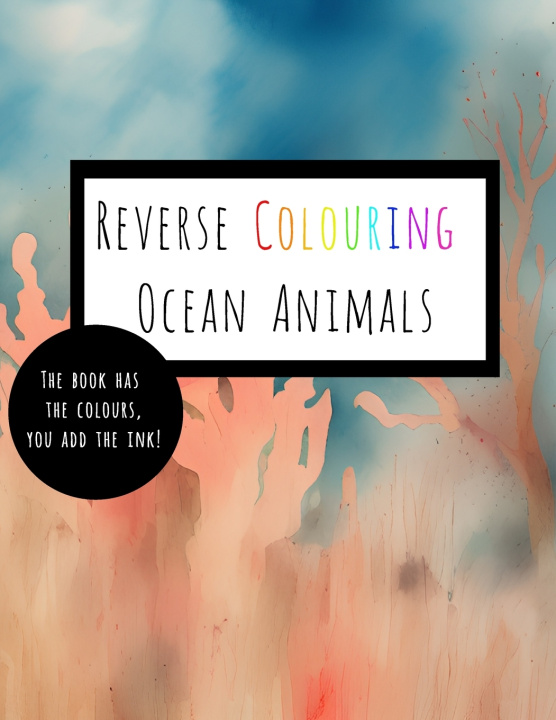Kniha Reverse Coloring Ocean Animals Sandbox Creations