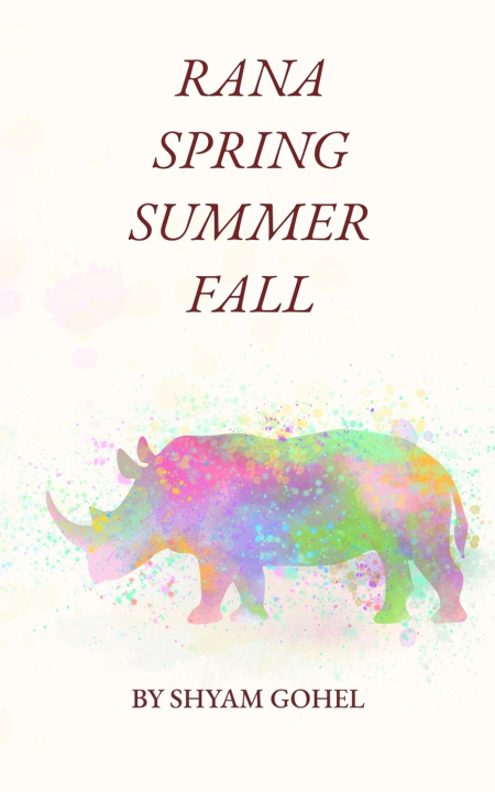 Kniha Rana Spring Summer Fall Shyam Gohel