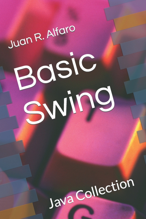 Knjiga Basic Swing Juan R. Alfaro Garcia
