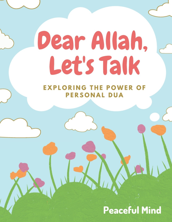 Kniha Dear Allah, Let's Talk Peaceful Mind