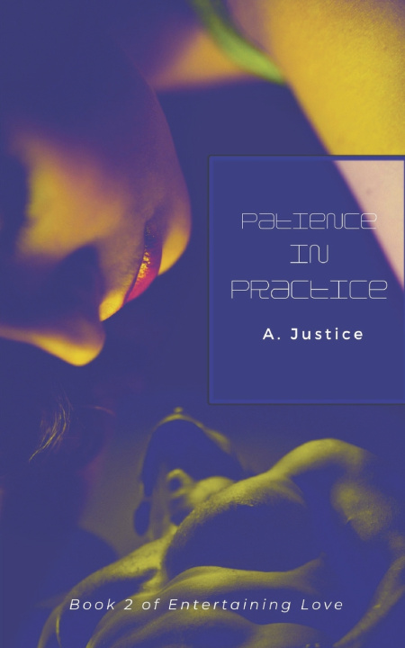 Kniha Patience in Practice A. Justice