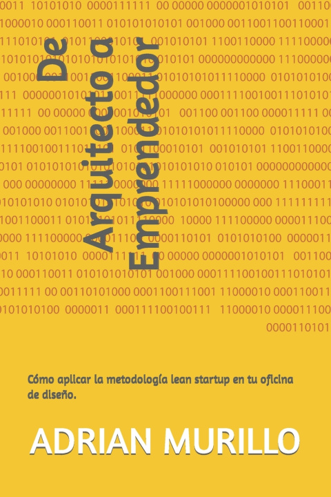 Knjiga De Arquitecto a Emprendedor ADRIAN MURILLO