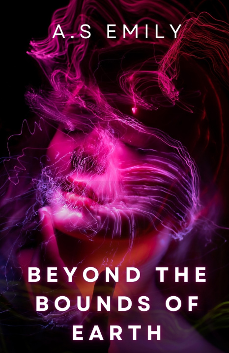 Kniha Beyond the Bounds of Earth A.S Emily