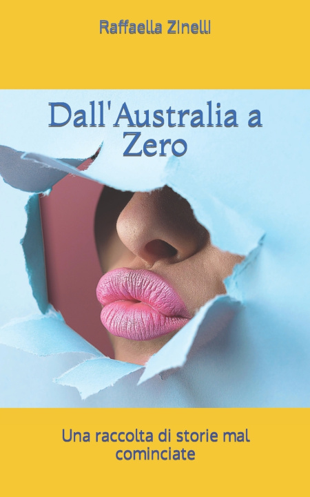 Kniha Dall'Australia a Zero Raffaella Zinelli