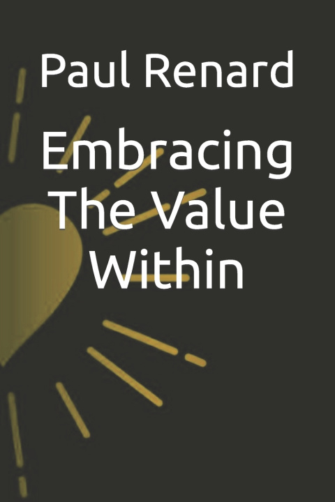 Knjiga Embracing The Value Within Paul Renard