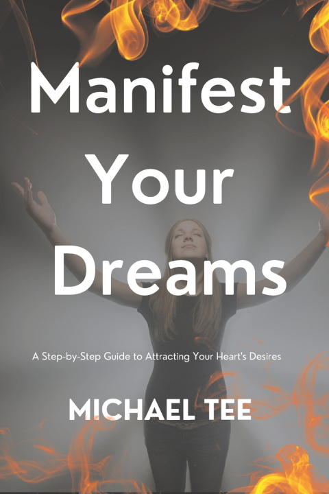 Kniha Manifest Your Dreams Michael TEE