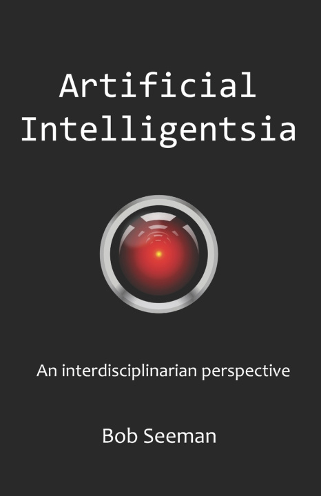 Boek Artificial Intelligentsia Bob Seeman
