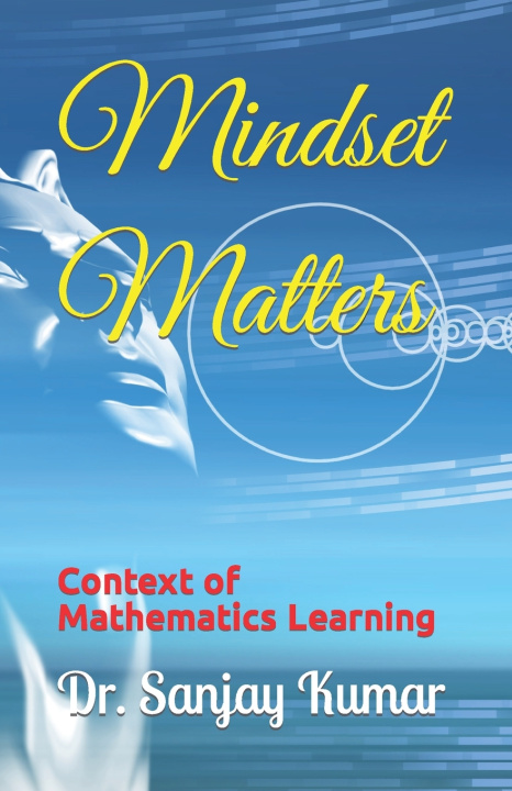 Kniha Mindset Matters Dr. Sanjay Kumar