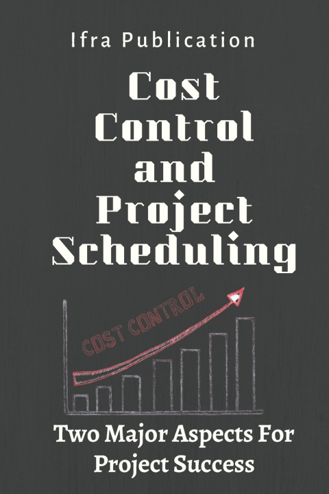 Kniha Cost Control and Project Scheduling IFRA PUBLICATION