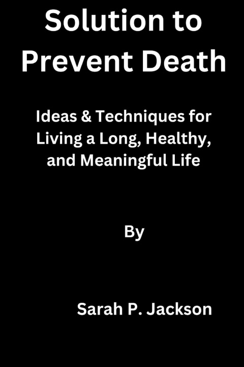 Knjiga Solution to Prevent Death Sarah P. Jackson