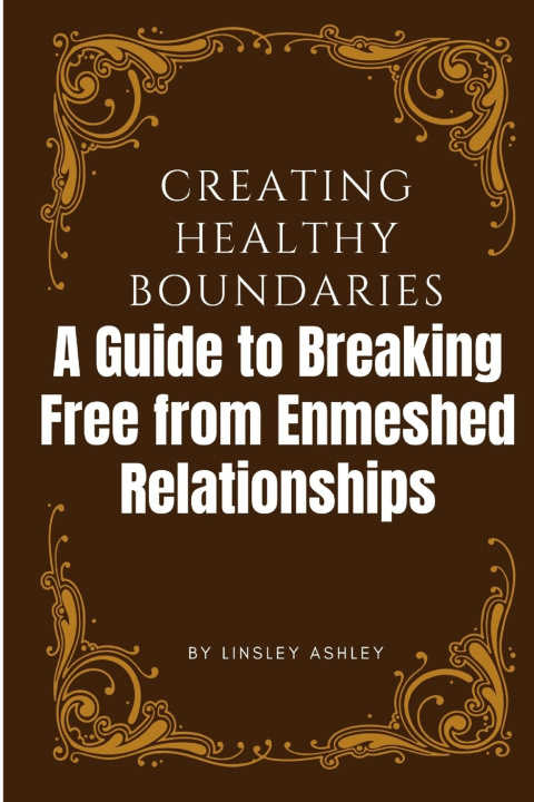 Knjiga Creating Healthy Boundaries LINSLEY ASHLEY