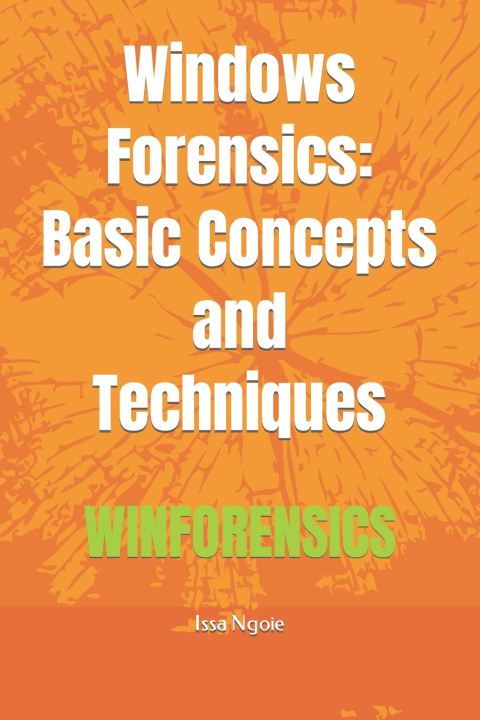 Book Windows Forensics Issa Ngoie