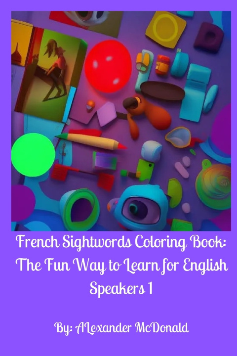 Knjiga French Sightwords Coloring Book Alexander McDonald